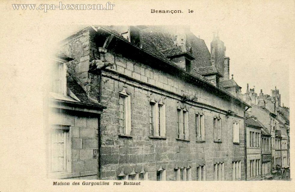 Besançon - Maison des Gargouilles rue Battant